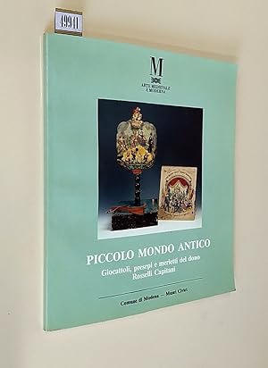 Seller image for PICCOLO MONDO ANTICO - Giocattoli, presepi e merletti drl dono Rosselli Capitani for sale by Stampe Antiche e Libri d'Arte BOTTIGELLA