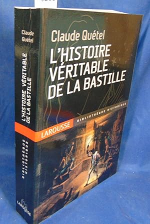 Image du vendeur pour L' histoire vritable de la Bastille mis en vente par librairie le vieux livre