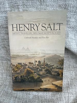 Image du vendeur pour Henry Salt: Artist, Traveller, Diplomat, Egyptologist mis en vente par Anytime Books