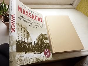 Image du vendeur pour Massacre: The Life and Death of the Paris Commune of 1871. mis en vente par Benson's Antiquarian Books