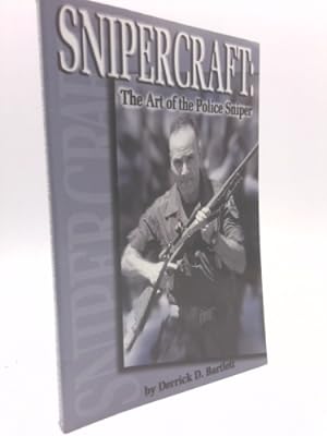 Bild des Verkufers fr Snipercraft: The Art of the Police Sniper zum Verkauf von ThriftBooksVintage