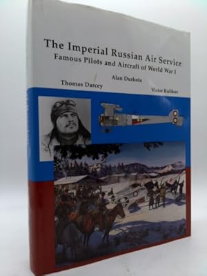 Immagine del venditore per The Imperial Russian Air Service: Famous Pilots & Aircraft of World War One venduto da ThriftBooksVintage