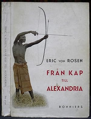 Seller image for Frn Kap till Alexandria. Reseminnen frn Svenska Rhodesia-Kongo-expeditionen for sale by Gurra's Books