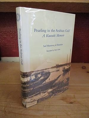 Seller image for Pearling in the Arabian Gulf: A Kuwaiti Memoir for sale by The Merrickville Book Emporium