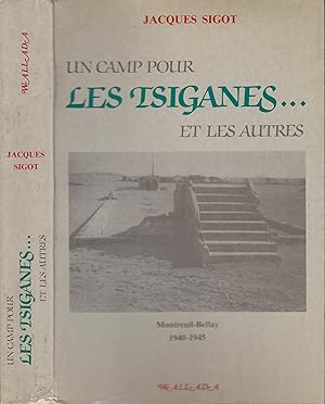 Image du vendeur pour Un camp pour les Tsiganes . Et les autres : Montreuil-Bellay 1940-1945 mis en vente par PRISCA