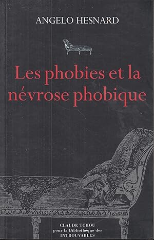 Bild des Verkufers fr Les phobies et la nvrose phobique : des tats nerveux d'angoisse aux phobies systmatiques : aperu historique, description clinique, psychopathologie, phnomnologie, diagnostic diffrentiel, traitement zum Verkauf von PRISCA