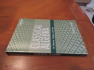 Imagen del vendedor de Classical Algebra: Its Nature, Origins, and Uses a la venta por Arroyo Seco Books, Pasadena, Member IOBA