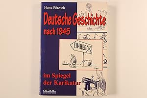 DEUTSCHE GESCHICHTE NACH 1945 IM SPIEGEL DER KARIKATUR.