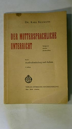 Bild des Verkufers fr DER MUTTERSPRACHLICHE UNTERRICHT. Beitr. z. dt. Spracherziehung zum Verkauf von Butterfly Books GmbH & Co. KG