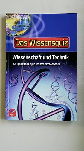 Bild des Verkufers fr DAS WISSENSQUIZ - WISSENSCHAFT UND TECHNIK. 300 spannende Fragen und noch mehr Antworten zum Verkauf von Butterfly Books GmbH & Co. KG