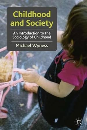 Immagine del venditore per Childhood and Society: An Introduction to the Sociology of Childhood venduto da WeBuyBooks