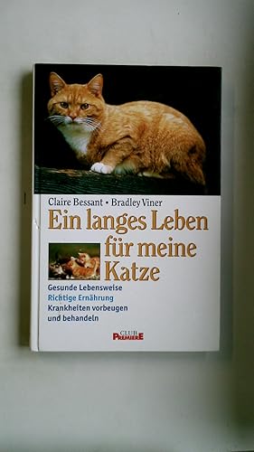 Immagine del venditore per EIN LANGES LEBEN FR MEINE KATZE. gesunde Lebensweise, richtige Lebensweise, Krankheiten vorbeugen und behandeln venduto da Butterfly Books GmbH & Co. KG