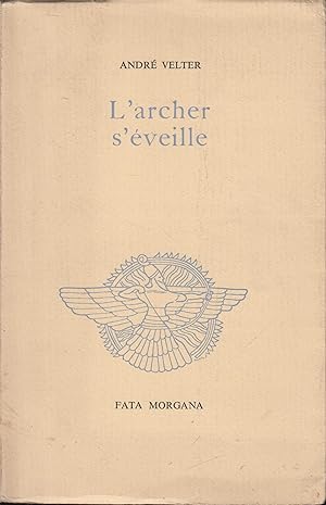 Imagen del vendedor de L'Archer s'veille a la venta por PRISCA