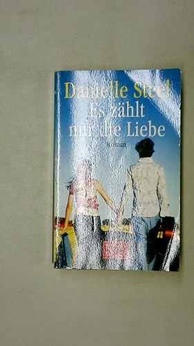 Bild des Verkufers fr ES ZHLT NUR DIE LIEBE. Roman zum Verkauf von Butterfly Books GmbH & Co. KG