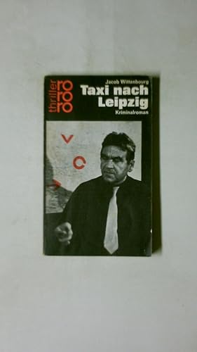 Bild des Verk�ufers f�r TAXI NACH LEIPZIG, KRIMINALROMAN. zum Verkauf von Butterfly Books GmbH & Co. KG