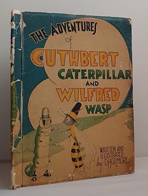 Seller image for The Remarkable Adventures of Cuthbert the Caterpillar and Wilfred the Wasp for sale by Mad Hatter Books