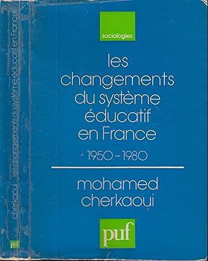 Imagen del vendedor de Les Changements du systme ducatif en France : 1950-1980 a la venta por PRISCA