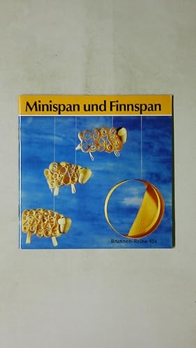 Bild des Verkufers fr MINISPAN UND FINNSPAN. zum Verkauf von Butterfly Books GmbH & Co. KG
