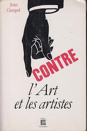 Seller image for Contre l'art et les artistes for sale by PRISCA