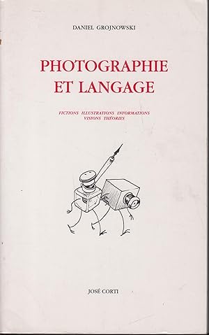 Image du vendeur pour Photographie et langage : fictions, illustrations, informations, visions, thories mis en vente par PRISCA