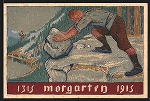 Künstler-Ansichtskarte Schweizer Bundesfeier 1915, Morgarten 1315, Mann rollt einen Stein von der...