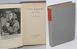 Seller image for Grey Eminence. A Study in Religion and Politics for sale by Bolerium Books Inc.