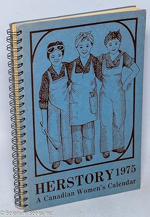 Herstory 1975: A Canadian Women's Calendar