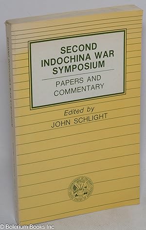 Imagen del vendedor de The Second Indochina War: Proceedings of a Symposium Held at Arlie, Virginia, 7-9 November 1984 a la venta por Bolerium Books Inc.