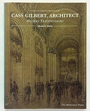 Image du vendeur pour Cass Gilbert, Architect: Modern Traditionalist mis en vente par Lectern Books