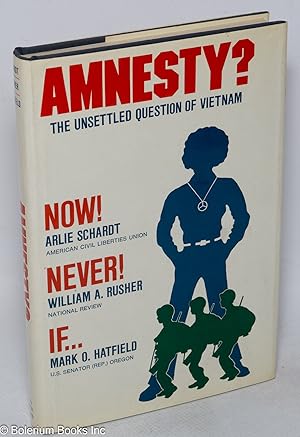 Seller image for Amnesty? The Unsettled Question of Vietnam for sale by Bolerium Books Inc.