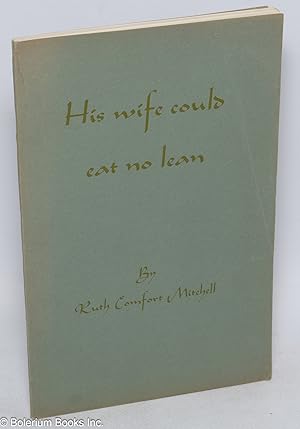 Seller image for His wife could eat no lean for sale by Bolerium Books Inc.
