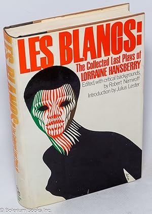 Les blancs: the collected last plays of Lorraine Hansberry