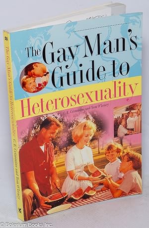 Seller image for The Gay Man's Guide to Heterosexuality for sale by Bolerium Books Inc.