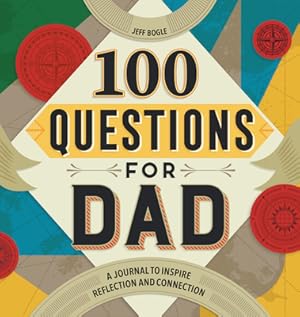 Immagine del venditore per 100 Questions for Dad: A Journal to Inspire Reflection and Connection (Hardback or Cased Book) venduto da BargainBookStores
