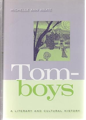 Bild des Verkufers fr Tomboys: A Literary and Cultural History zum Verkauf von EdmondDantes Bookseller