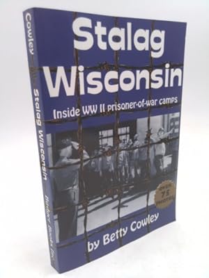 Seller image for Stalag Wisconsin: Inside WW II Prisoner-Of-War Camps for sale by ThriftBooksVintage