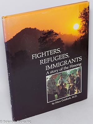 Fighters, Refugees, Immigrants: A story of the Hmong