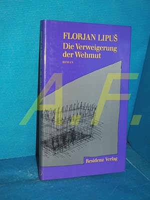 Imagen del vendedor de Die Verweigerung der Wehmut. Aus d. Slowen. von Fabjan Hafner a la venta por Antiquarische Fundgrube e.U.