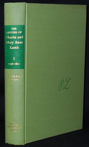 The Letters of Charles and Mary Anne Lamb -- Volume I: Letters of Charles Lamb 1796-1801; Edited ...