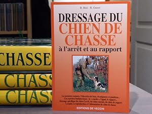 Seller image for DRESSAGE DU CHIEN DE CHASSE. A l'arrt et au rapport. for sale by Tir  Part