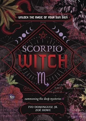 Seller image for Scorpio Witch : Unlock the Magic of Your Sun Sign for sale by GreatBookPricesUK