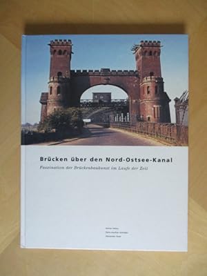 Brücken über den Nord- Ostsee- Kanal. Faszination der Brückenbaukunst im Laufe der Zeit