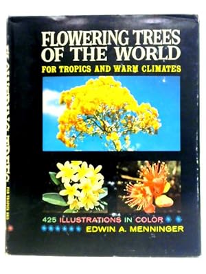 Image du vendeur pour Flowering Trees Of The World For Tropics And Warm Climates mis en vente par World of Rare Books