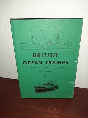 Seller image for British Ocean Tramps Volume 2 Owners & Their Ships for sale by AwardWinningBooks