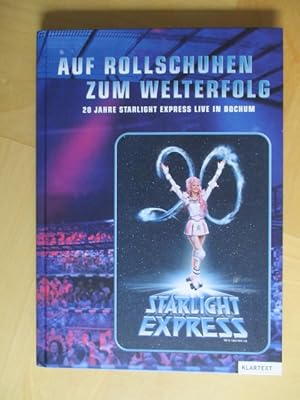 Seller image for Auf Rollschuhen zum Welterfolg. 20 Jahre Starlight Epress live in Bochum. for sale by Brcke Schleswig-Holstein gGmbH