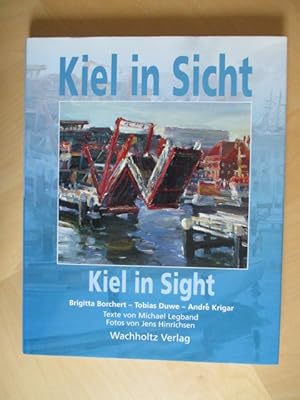 Bild des Verkufers fr Kiel in Sicht. Kiel in Sight. zum Verkauf von Brcke Schleswig-Holstein gGmbH