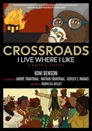 Bild des Verkufers fr Crossroads : I Live Where I Like: A Graphic History zum Verkauf von GreatBookPrices