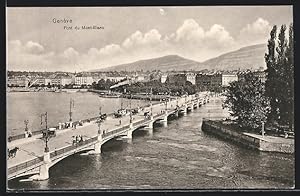 Ansichtskarte Geneve, Pont du Mont-Blanc