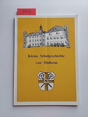 Kleine Schulgeschichte von Mülheim | Antje Pinkemeyer | Herausgegeben zum 50jährigen Bestehen der...