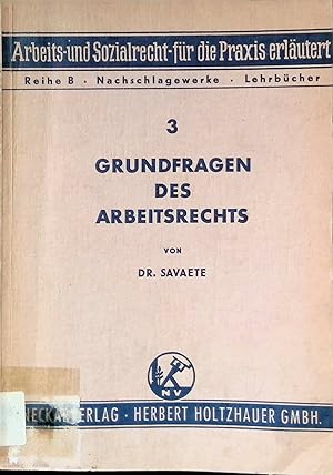 Seller image for Grundfragen des Arbeitsrechts. Arbeits- und Sozialrecht fr die Praxis erlutert, Reihe B, Bd. 3. for sale by books4less (Versandantiquariat Petra Gros GmbH & Co. KG)
